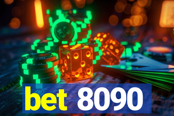 bet 8090